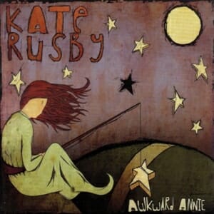 Kate Rusby: Awkward Annie