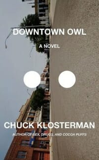 Chuck Klosterman: Downtown Owl