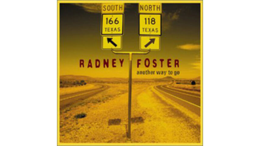 Radney Foster – Another Way to Go