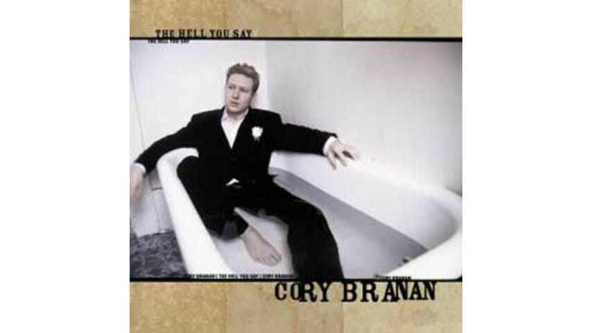 Cory Branan – The Hell You Say