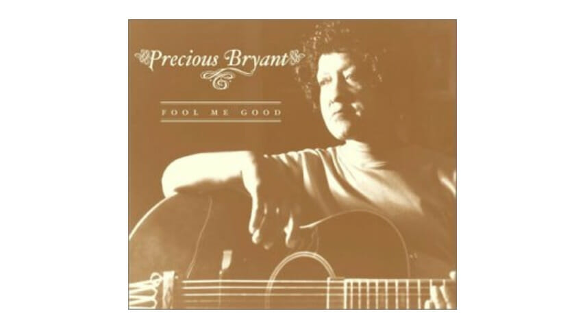 Precious Bryant – Fool Me Good