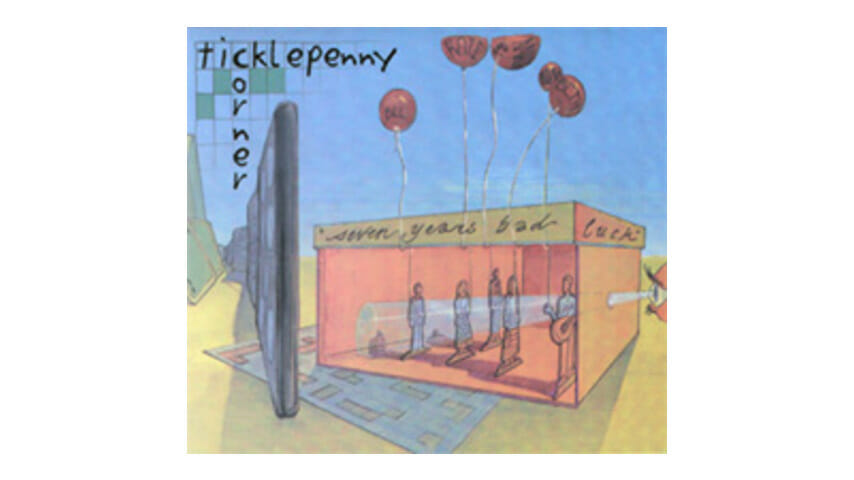 Ticklepenny Corner – Seven Years Bad Luck