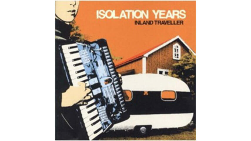 Isolation Years – Inland Traveler