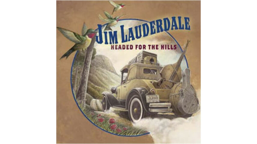 Jim Lauderdale – Headed For the Hills
