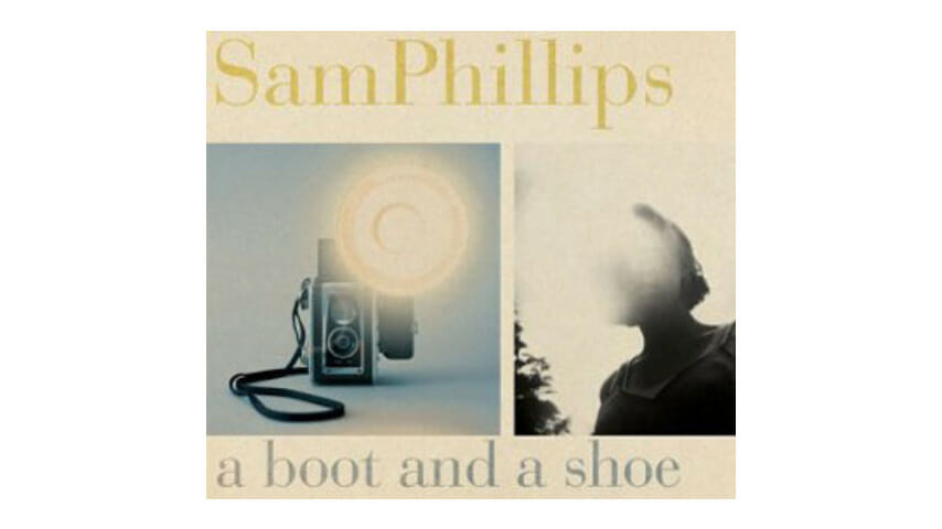Sam Phillips – A Boot and a Shoe