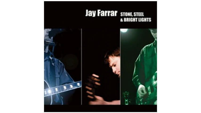 Jay Farrar – Stone, Steel & Bright Lights