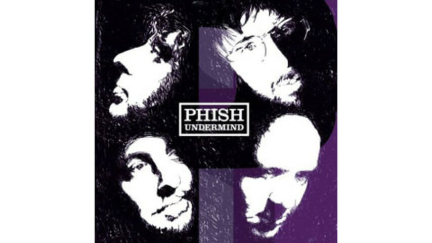 Phish – Undermind
