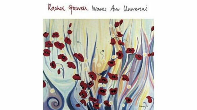 Rachel Goswell – Waves Are Universal