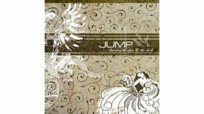 Jump – Between the Dim and the Dark