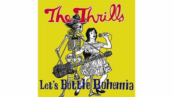 The Thrills – Let’s Bottle Bohemia