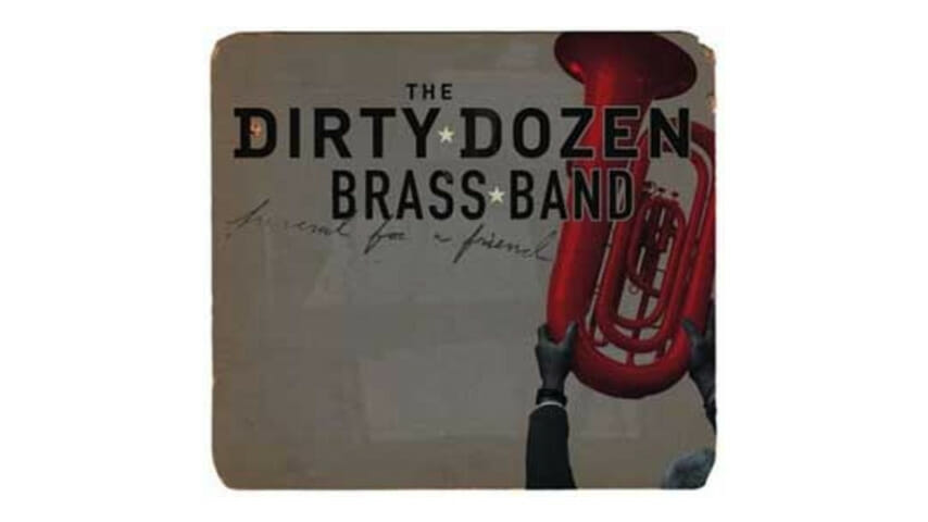 Dirty Dozen Brass Band – Funeral for a Friend