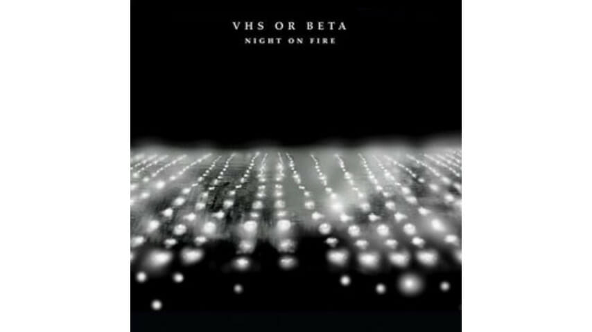 VHS or Beta – Night on Fire
