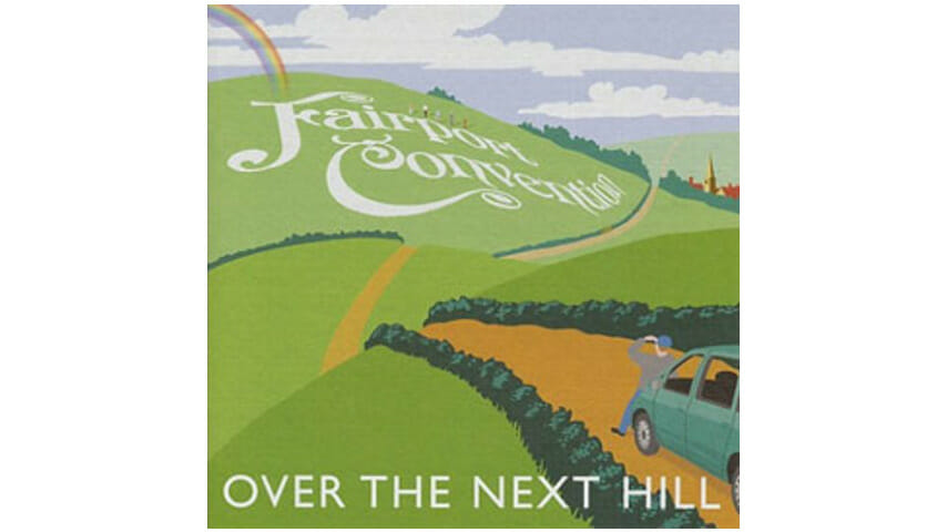 Fairport Convention – Over the Next Hill