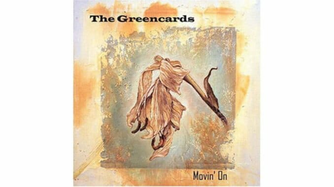 The Greencards – Movin’ On