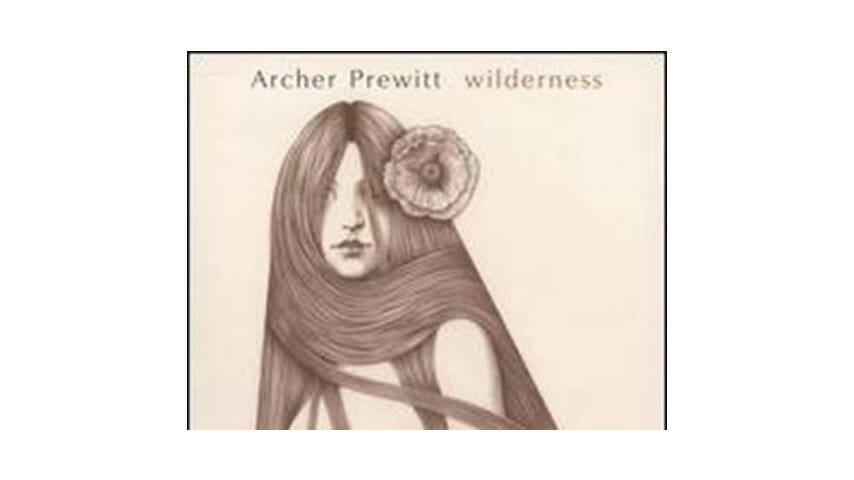 Archer Prewitt – Wilderness