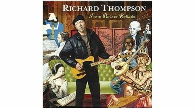 Richard Thompson – Front Parlour Ballads