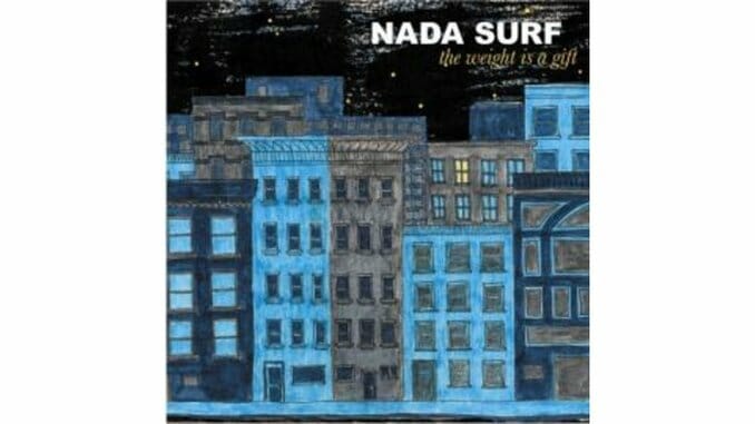 Nada Surf – The Weight is a Gift
