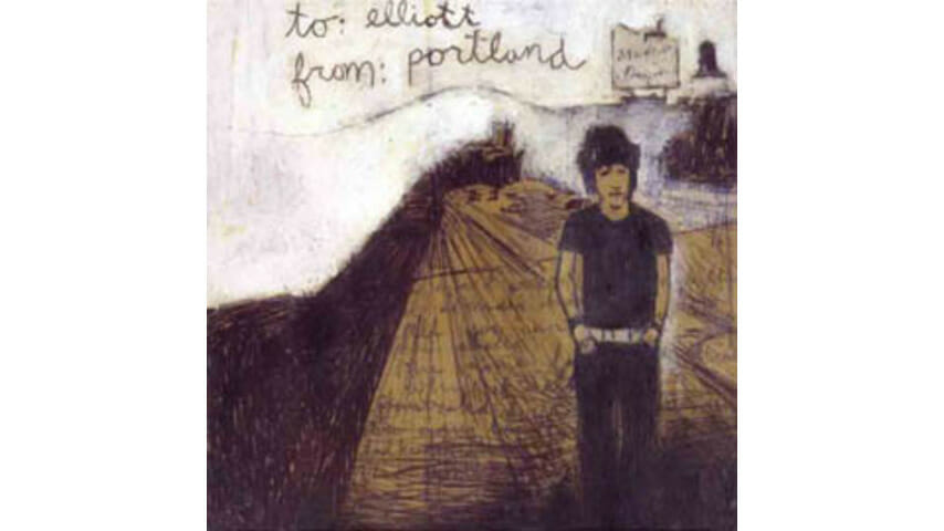 Elliott Smith: Various Artists – To: Elliott From: Portland