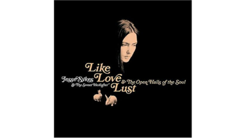 Jesse Skyes and The Sweet Hereafter: Jesse Sykes – Like, Love, Lust…
