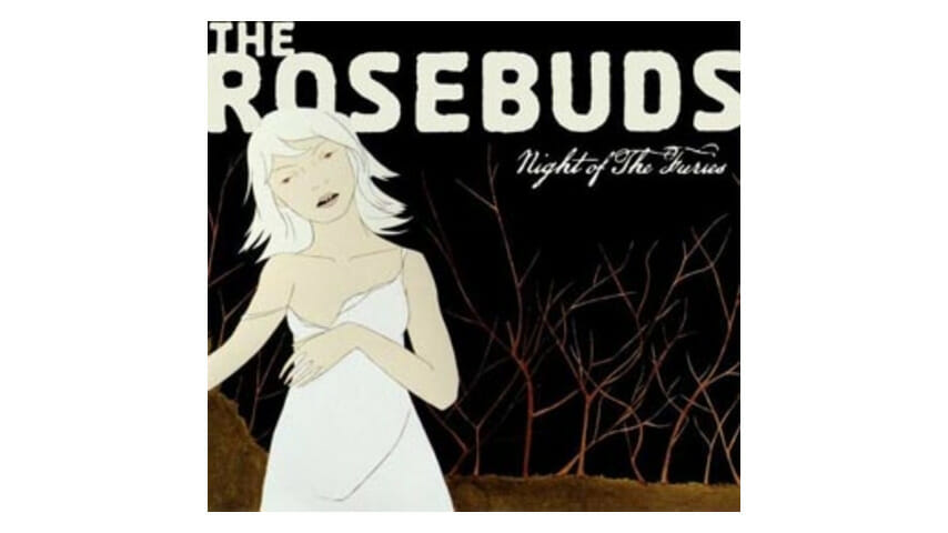 The Rosebuds – Night of the Furies