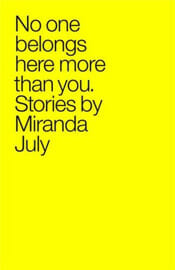 Miranda July: No One Belongs Here…