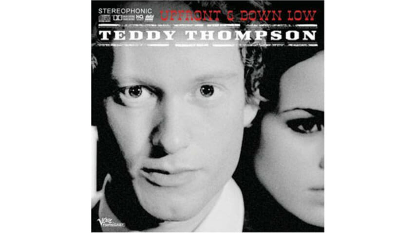 Teddy Thompson: Up Front & Down Low