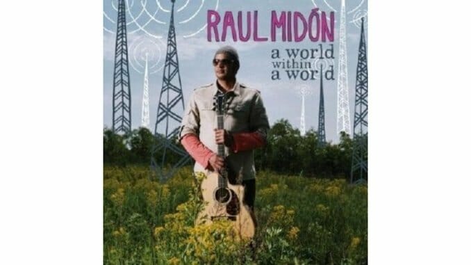 Raul Midón: A World Within a World