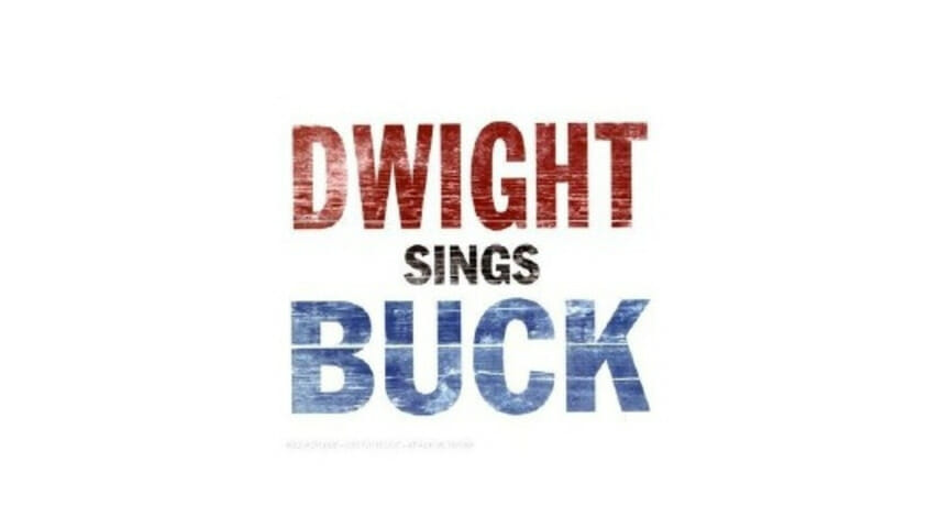 Dwight Yoakam: Dwight Sings Buck