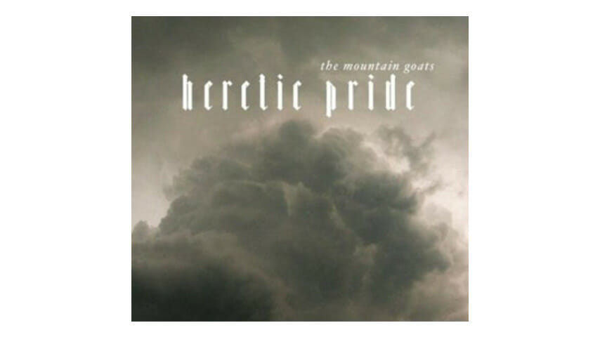 The Mountain Goats: Heretic Pride
