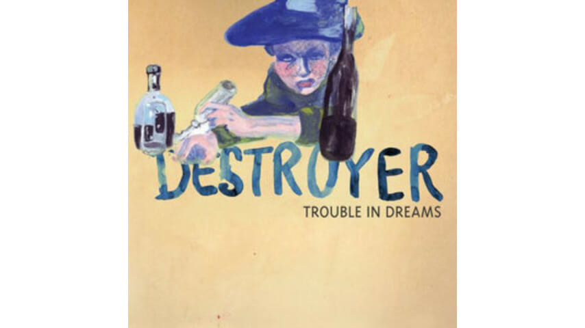 Destroyer: Trouble in Dreams