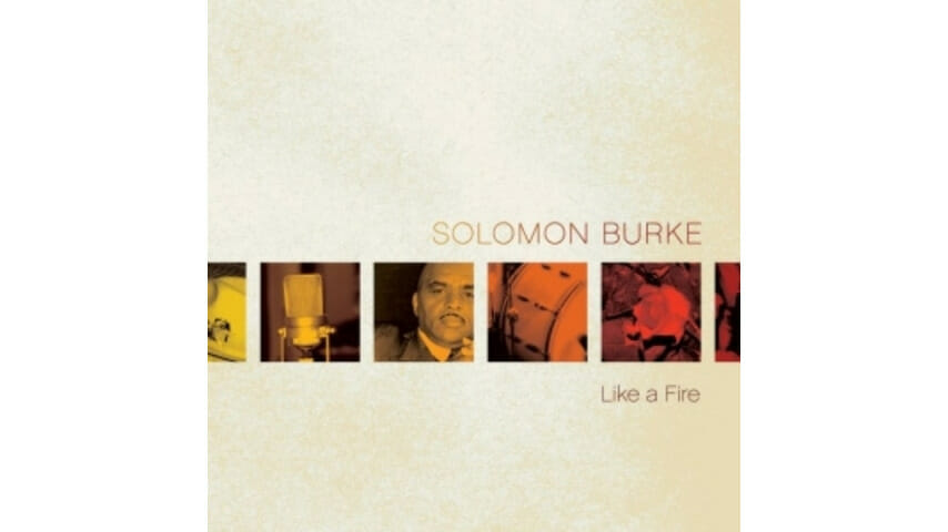 Solomon Burke: Like a Fire