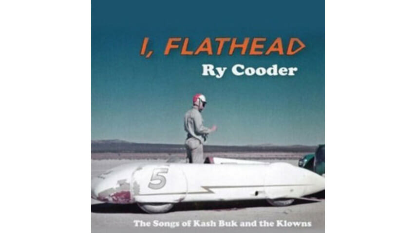 Ry Cooder: I, Flathead