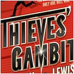 Exclusive Cover Reveal + Q&A: Thieves' Gambit Promises Thrilling Life or Death Stakes