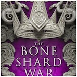 The Bone Shard War Sends Andrea Stewart’s Drowning Empire Trilogy Off In Epic Style
