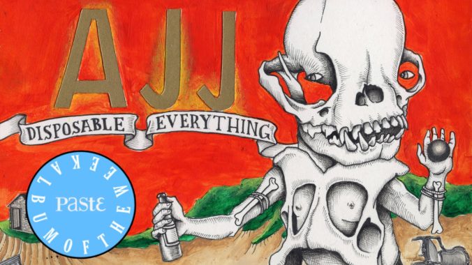Album of the Week: AJJ – Disposable Everything