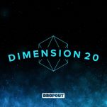 How Dimension 20 Restored My Appetite For Television