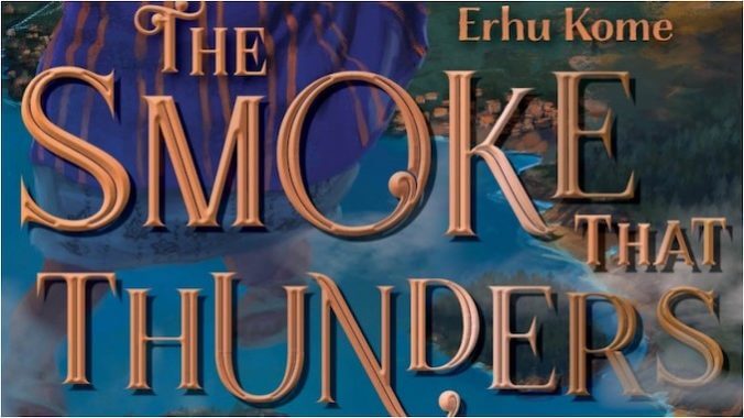 Exclusive Cover Reveal + Q&A: Thrilling African YA Fantasy Debut The Smoke That Thunders