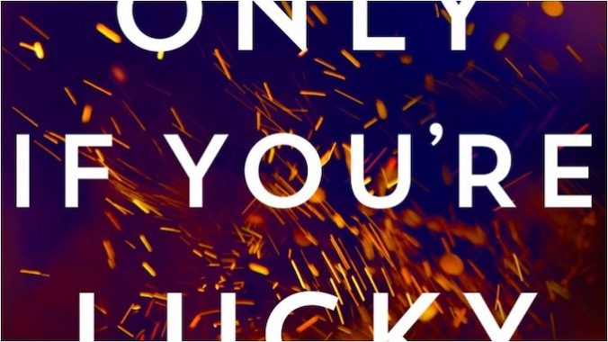 Only If You’re Lucky Author Stacy Willingham Talks Female Friendship, Unreliable Narrators, and More