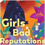 Exclusive Cover Reveal + Excerpt: Girls with Bad Reputations, the Second installment In the Lillys Series