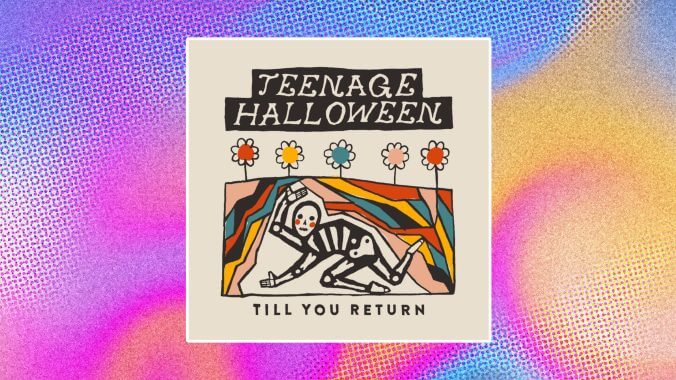 Teenage Halloween Succeed at Collecting Pop Punk Turmoil on Till You Return