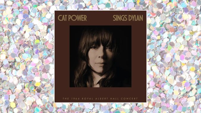 Cat Power Sings Dylan Finds One Generational Act Paying Tribute to Another