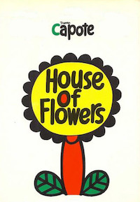 Truman Capote House of Flowers