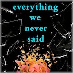 Read the First Chapter of Sloan Harlow’s Romantic YA Thriller Everything We Never Said