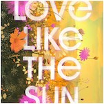 An Unexpected Talisman Connects Two Lifelong Friends  In This Excerpt From A Love Like The Sun