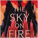 Jenn Lyons's The Sky on Fire Is Breezy High-Fantasy with Bite