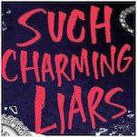 Such Charming Liars Sees Karen McManus Spin a Different Kind of Teen Thriller