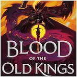 A Quest for Vengeance Leads to a Seven-Eyed Dragon In This Excerpt From Blood of the Old Kings