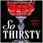 So Thirsty Is Everything You Could Want from a Rachel Harrison Vampire Novel