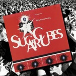 Time Capsule: The Sugarcubes, Stick Around For Joy