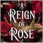 Arwen Faces a Life Imprisoned In This Excerpt From A Reign of Rose